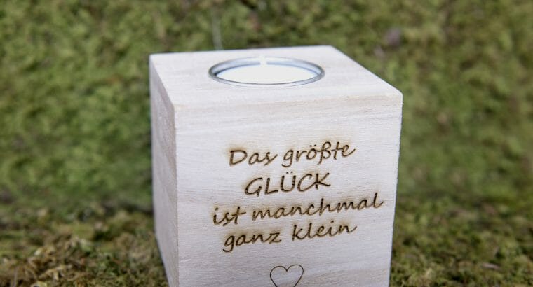 Teelichthalter – Das größte Glück…